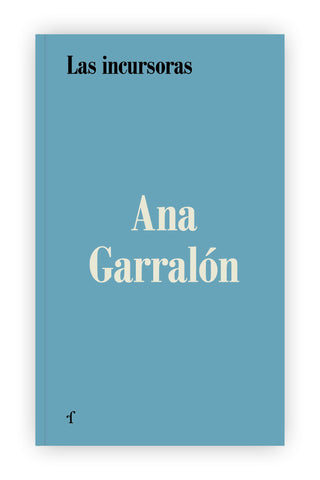 "Las incursoras", de Ana Garralón