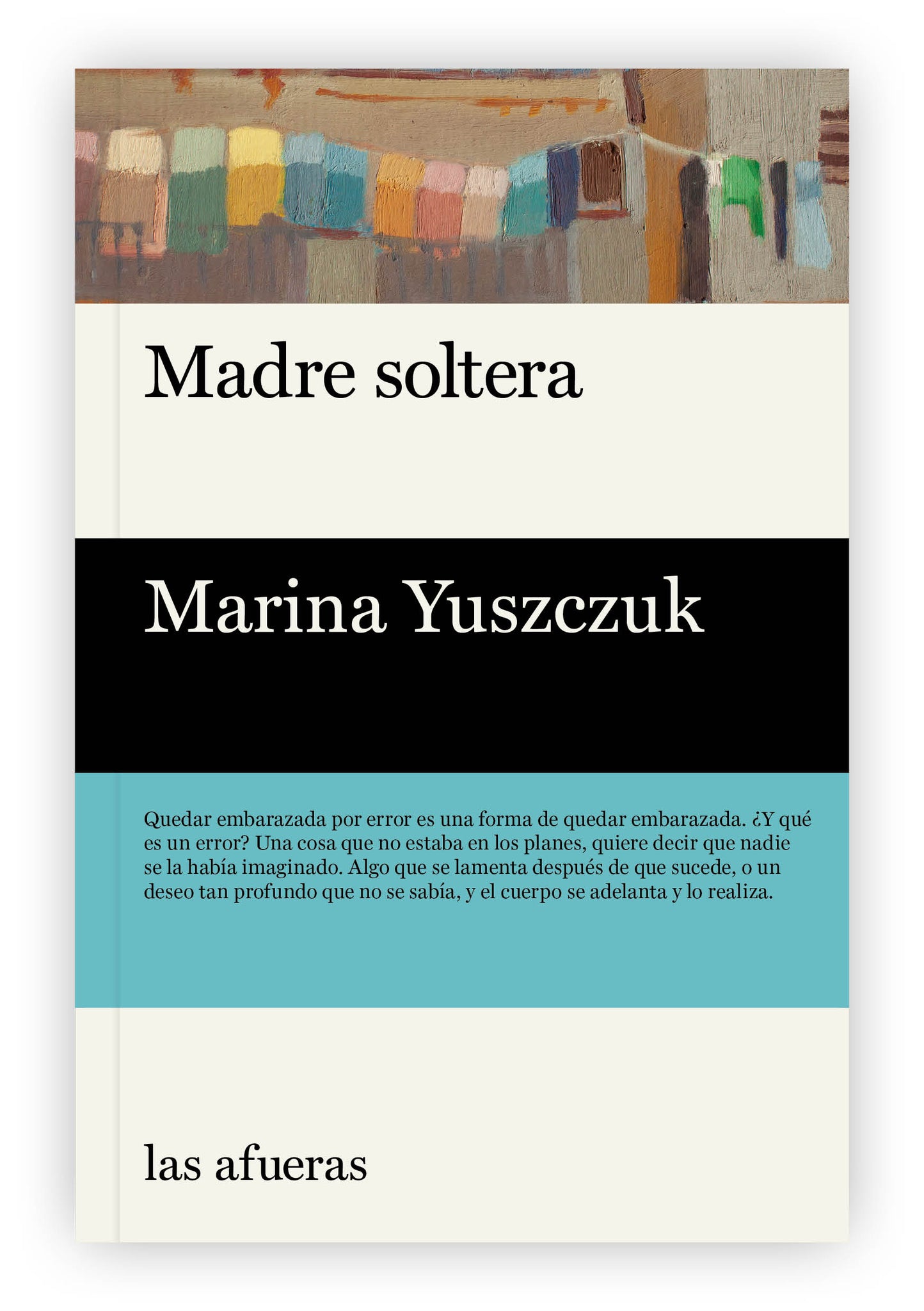"Madre soltera" de Marina Yuszczuk