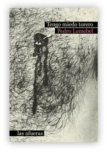 "Tengo miedo torero", de Pedro Lemebel